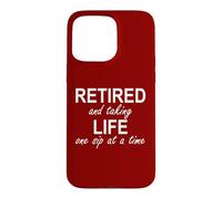 Carcasa para iPhone 15 Pro MAX Im Retired and Taking Life One Sip at a Time Retirement Wine