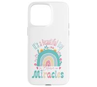 Carcasa para iPhone 15 Pro MAX It's a Beautiful Day to Believe in Miracles Inspirational