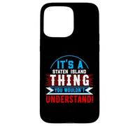 Carcasa para iPhone 15 Pro MAX It's A Staten Island Thing - Camiseta de Ciudad