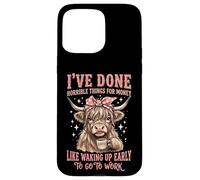 Carcasa para iPhone 15 Pro MAX I've Done Horrible Things For Money Like Waking Up Early