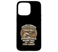 Carcasa para iPhone 15 Pro MAX Jesus Was Carpenter Woodworker Creed Medida Dos Veces CT Una Vez