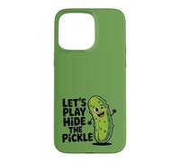 Carcasa para iPhone 15 Pro MAX Juguemos Hide The Pickle Funny Adult Inuendo Juego de Palabras Divertido