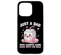 Carcasa para iPhone 15 Pro MAX Just A Dad Who Always Came Back with The Milk Father's Day
