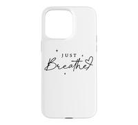 Carcasa para iPhone 15 Pro MAX Just Breathe Mindfulness Yoga Alivio de la ansiedad