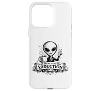 Carcasa para iPhone 15 Pro MAX Just Here For The Abduction: Divertida Ropa alienígena