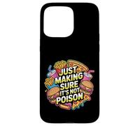 Carcasa para iPhone 15 Pro MAX Just Making Sure It's Not Poison Humor gastronómico -