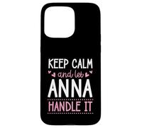 Carcasa para iPhone 15 Pro MAX Keep Calm and Let Anna Handle It Chill Nombre