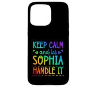 Carcasa para iPhone 15 Pro MAX Keep Calm and Let Sophia Handle It Chill Nombre