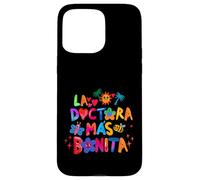 Carcasa para iPhone 15 Pro MAX La Doctora Más Bonita