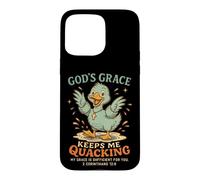 Carcasa para iPhone 15 Pro MAX La Gracia de Dios me Mantiene cuestionando Pato Cristiano