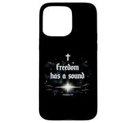 Carcasa para iPhone 15 Pro MAX La Libertad Tiene un Sonido Christian Inspiration 2 Corintios 3:17