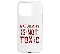 Carcasa para iPhone 15 Pro MAX La masculinidad no es tóxica Entrenamiento de Humor Masculino Alfa político