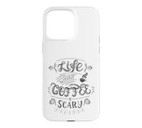 Carcasa para iPhone 15 Pro MAX La Vida sin café da Miedo Cita Adicto a la cafeína Humor