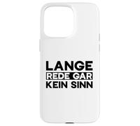 Carcasa para iPhone 15 Pro MAX Lange Rede Gar Kein Sinn Cita Alemana