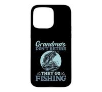 Carcasa para iPhone 15 Pro MAX Las Abuelas no se jubilan Van a Pescar Abuela Pesca