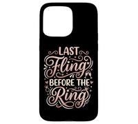 Carcasa para iPhone 15 Pro MAX Last Fling Before The Ring - Novia de Despedida de Soltera