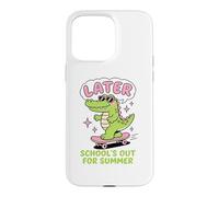 Carcasa para iPhone 15 Pro MAX Later Gator School's out for Summer Last Day of School