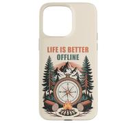 Carcasa para iPhone 15 Pro MAX Life is Better Offline - Camping & Hiking Outdoors Nature