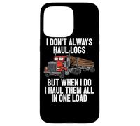 Carcasa para iPhone 15 Pro MAX Los Transporte Todo en uno Log Logging Truck Driver Hauler