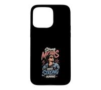 Carcasa para iPhone 15 Pro MAX Madres Fuertes Crían Humanos Fuertes
