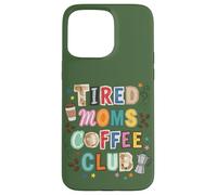 Carcasa para iPhone 15 Pro MAX Mamás cansadas CoffeeClub Funny Mom Life Cafeína Coffeelover