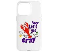 Carcasa para iPhone 15 Pro MAX Mardi Gras Lets Get Cray Crawfish It Ain't Gonna Suck Itself