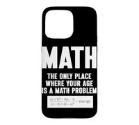 Carcasa para iPhone 15 Pro MAX Matemáticas El único Lugar Donde tu Edad es un Problema matemático
