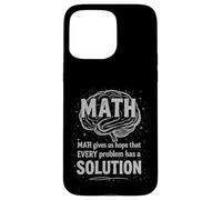 Carcasa para iPhone 15 Pro MAX Math Gives Us Hope Every Problem Has A Solution Funny Quote