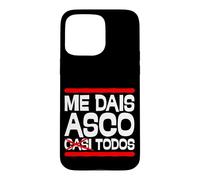Carcasa para iPhone 15 Pro MAX Me Dais Asco Casi Todos Frase Humor Divertido y Sarcástico