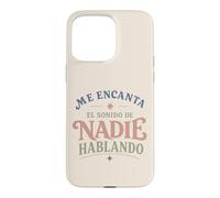 Carcasa para iPhone 15 Pro MAX Me Encanta el Sonido de Nadie Hablando Retro Mood