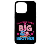 Carcasa para iPhone 15 Pro MAX Men's Boys Kids I'm Going To Be A Big Brother Graphic Design
