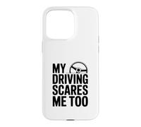 Carcasa para iPhone 15 Pro MAX Mi conducción me Asusta Demasiado Divertido Conductor Humor