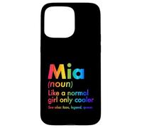 Carcasa para iPhone 15 Pro MAX MIA como Una Chica Normal Solo Cooler Queen Nombre