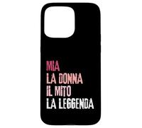 Carcasa para iPhone 15 Pro MAX MIA La Donna Il Mito La Leggenda Festa di Compleanno