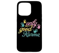 Carcasa para iPhone 15 Pro MAX Mindful Living Only Good Karma Handprint Cita