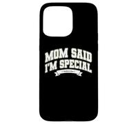 Carcasa para iPhone 15 Pro MAX Mom'S Favorite Funny Mother's Day, Mom Said I'm Special