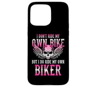 Carcasa para iPhone 15 Pro MAX Motocicleta I Dont Ride My Own Bike But I Ride My Own Biker