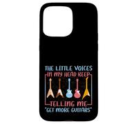 Carcasa para iPhone 15 Pro MAX Músico Humor Little Voices Tell Me Get More Guitars