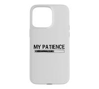 Carcasa para iPhone 15 Pro MAX My Patience Loading Bar Sarcastic Funny Humor