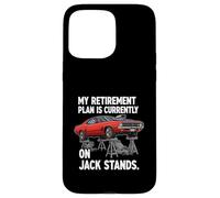 Carcasa para iPhone 15 Pro MAX My Retirement Plan Is On Jack Stands Muscle Car