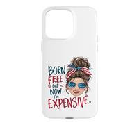 Carcasa para iPhone 15 Pro MAX Nacido Libre Pero Ahora Soy Caro Retro 4 de Julio Mujeres Chica