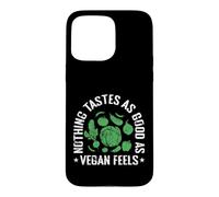 Carcasa para iPhone 15 Pro MAX Nada Sabe Tan Bien como la sensación Vegana