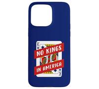 Carcasa para iPhone 15 Pro MAX Naipes No Kings In America Pro-Democracy Patriotic