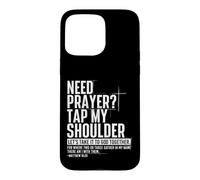 Carcasa para iPhone 15 Pro MAX Necesito oración Toque mi Hombro Vamos a llevarlo para reunirse