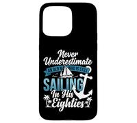 Carcasa para iPhone 15 Pro MAX Never Underestimate An Old Man Who Is Sailing In Eighties