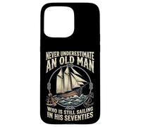 Carcasa para iPhone 15 Pro MAX Never Underestimate An Old Man Who Is Sailing In Seventies