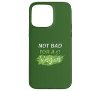 Carcasa para iPhone 15 Pro MAX No está Mal para un Vegano - Vegetarianos - Entrenamiento en el Gimnasio