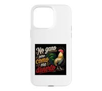 Carcasa para iPhone 15 Pro MAX No Gano Pero como Me Divierto