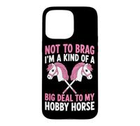 Carcasa para iPhone 15 Pro MAX No para presumir de Que Soy una Especie de Gran Problema para mi Caballo Aficionado