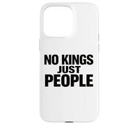 Carcasa para iPhone 15 Pro MAX NO Reyes Solo Personas Libertad Igualdad Declaración Texto Mínimo
